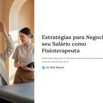 1 Estrategias para Negociar seu Salario como Fisioterapeuta